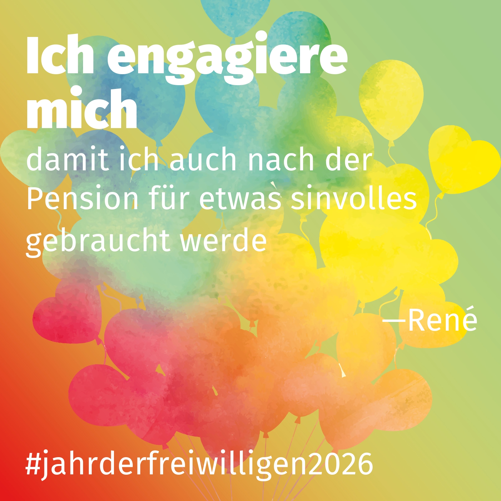 damit ich auch nach der Pension für etwas sinvolles gebraucht werde